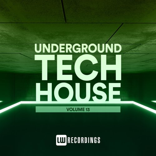 Underground Tech House, Vol. 13 (Explicit)