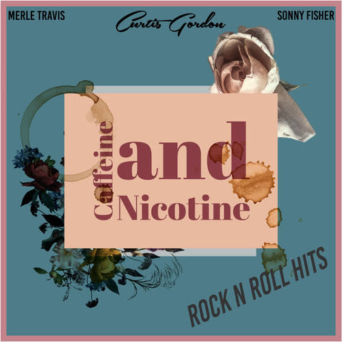 Caffeine and Nicotine (Rock N Roll Hits)