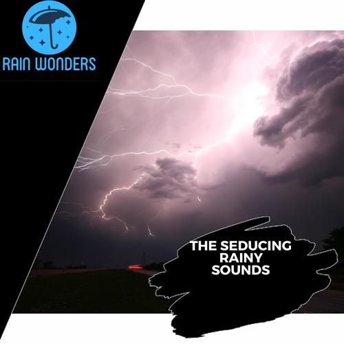 The Seducing Rainy Sounds