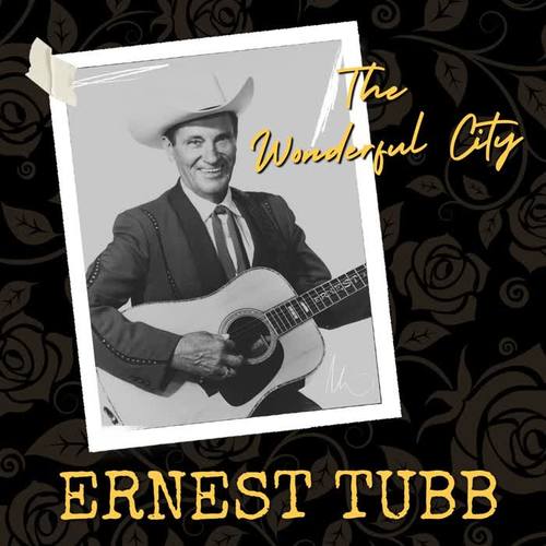 The Wonderful City: Ernest Tubb