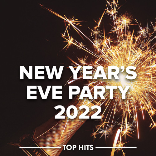 New Year's Eve Party 2022 (Explicit)