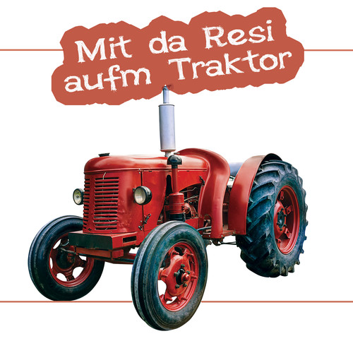 Mit da Resi aufm Traktor (Explicit)