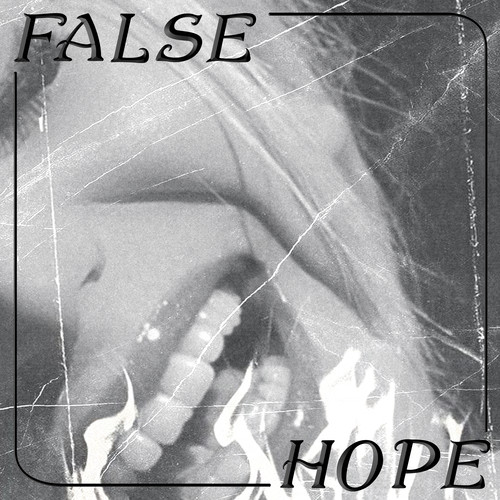 False Hope (Explicit)