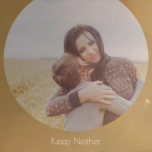 Keep Neither