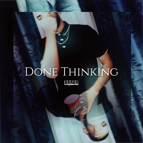 Done Thinking (Explicit)