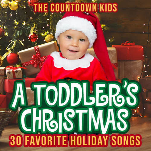 A Toddler's Christmas: 30 Favorite Holiday Songs