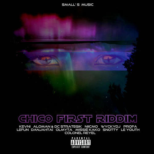 Chico First Riddim (Explicit)