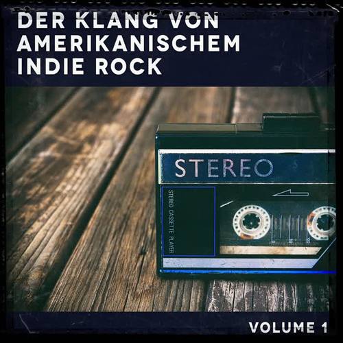 Der Klang von amerikanischem Indie Rock, Vol. 1