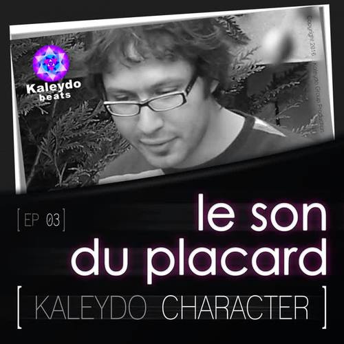 Kaleydo Character: Le Son Du Placard EP 3