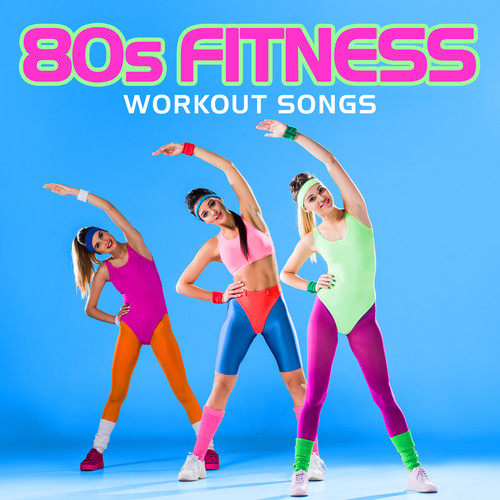 80s Fitness Workout Songs