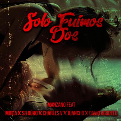 Solo fuímos dos (feat. Mhila, Sr Búho, Charles V, Juancho & David Agudelo)