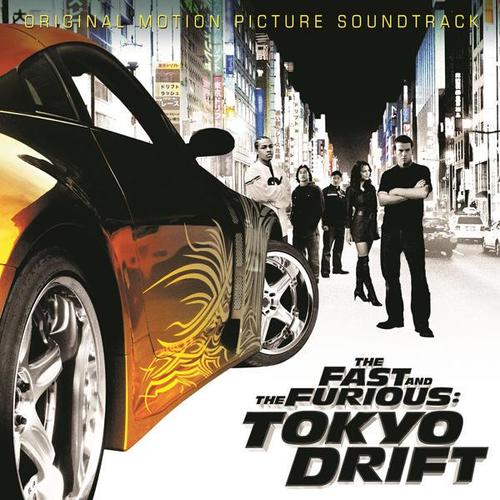 The Fast and the Furious: Tokyo Drift (Original Motion Picture Soundtrack)