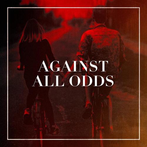 Against All Odds