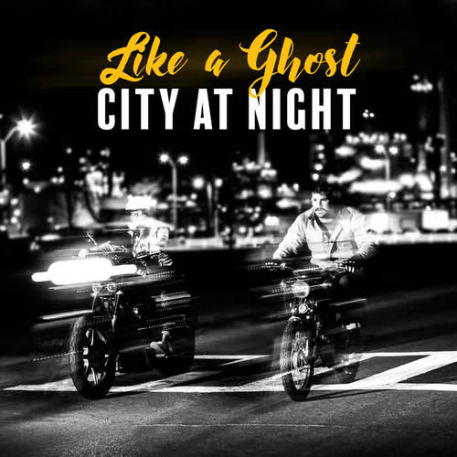 Like a Ghost – City at Night