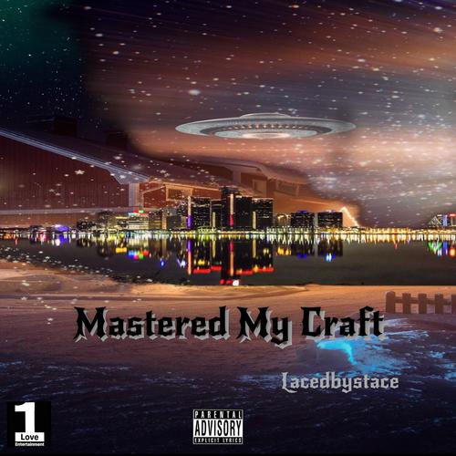 Mastered My Craft (Explicit)