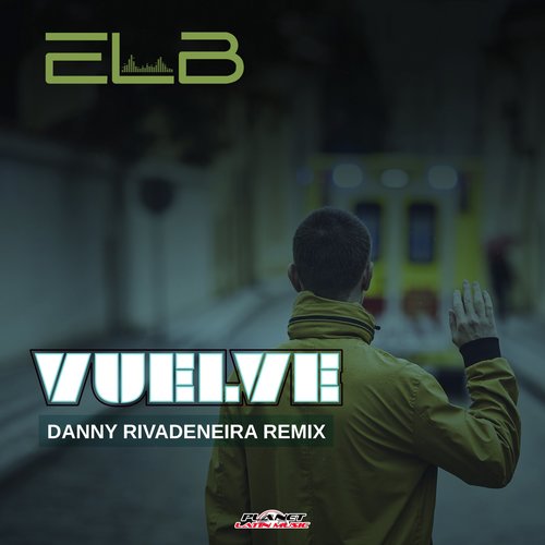 Vuelve (Danny Rivadeneira Remix)