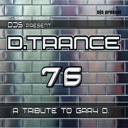 D.Trance 76 - A Tribute to Gary D.