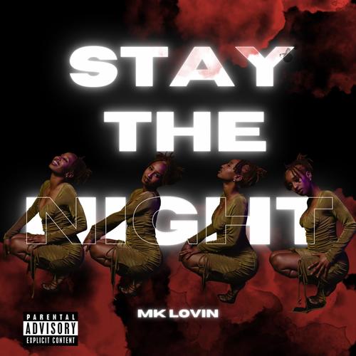 Stay The Night (Explicit)