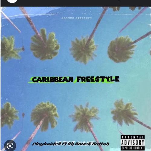 Caribbean Freestyle (feat. Bk Dave & Buttah) [Explicit]