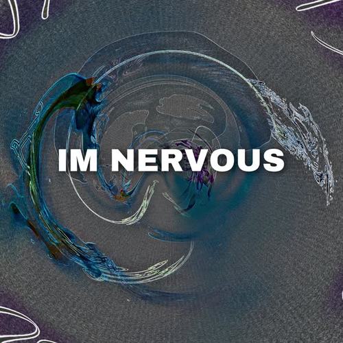 iM Nervous (Explicit)