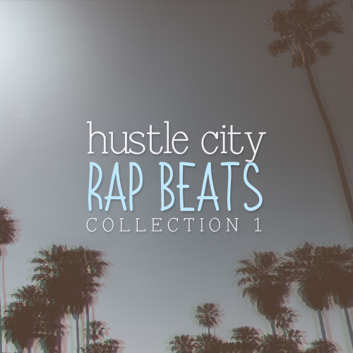 Hustle City - Rap Beats Collection 1