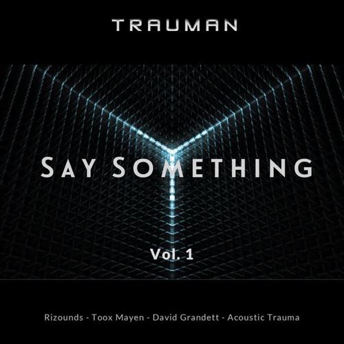 Say Something Vol.1