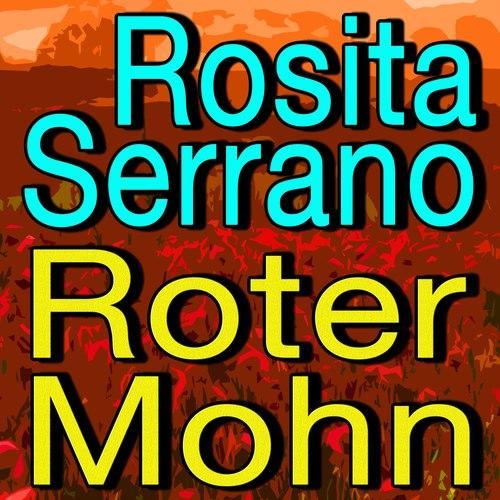 Rosita Serrano Roter Mohn