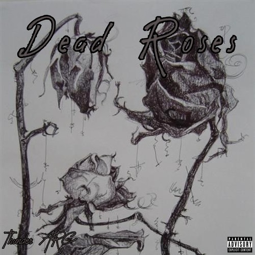 Dead Roses (Explicit)