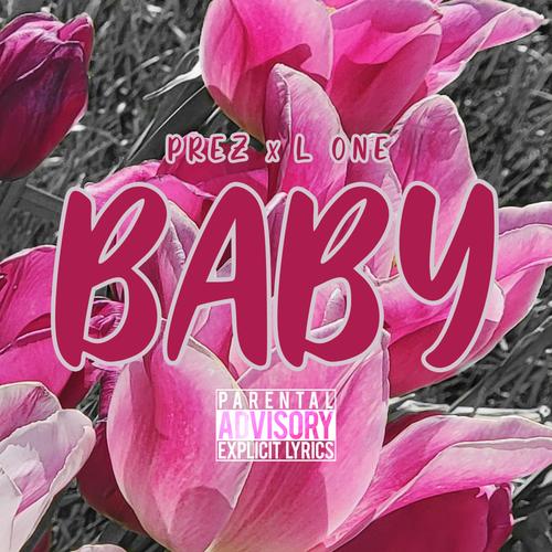 Baby (feat. L One) [Explicit]