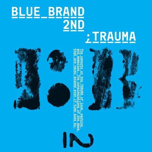 블루브랜드  Trauma Part 2