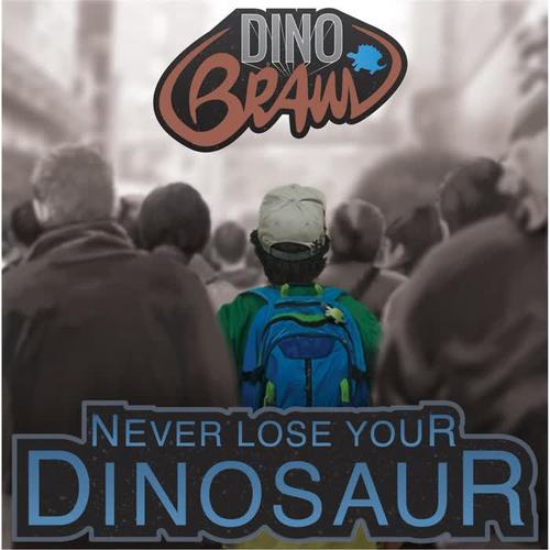 Never Lose Your Dinosaur