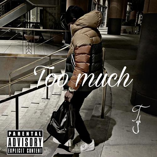 Too much (Explicit)