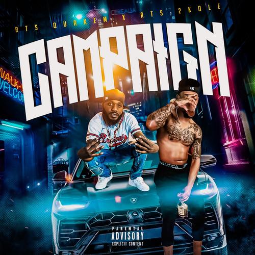 Campaign (feat. RTS-Quakem) [Explicit]