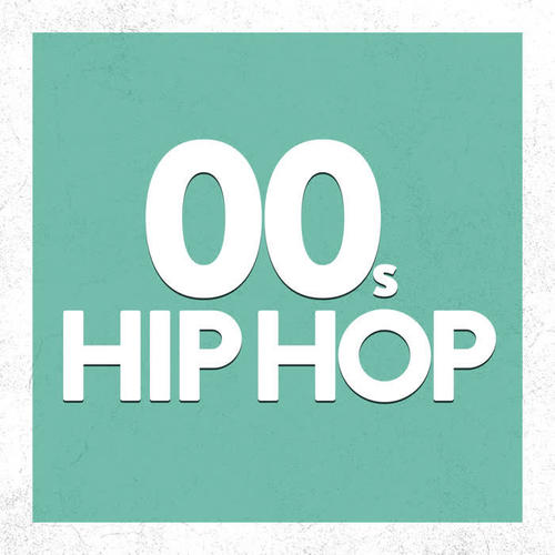 00's Hip Hop (Explicit)