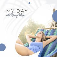 My Day With Relaxing Music