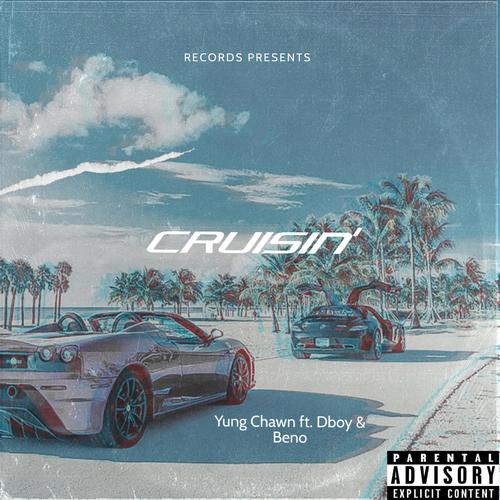 Cruisin' (feat. DBoy & Beno) [Explicit]