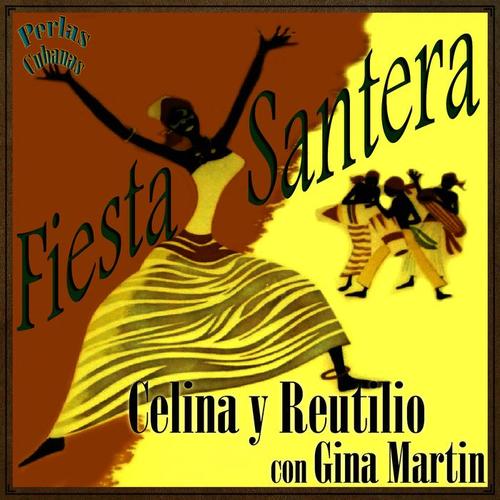 Perlas Cubanas: Celina y Reutilio Con Gina Martín