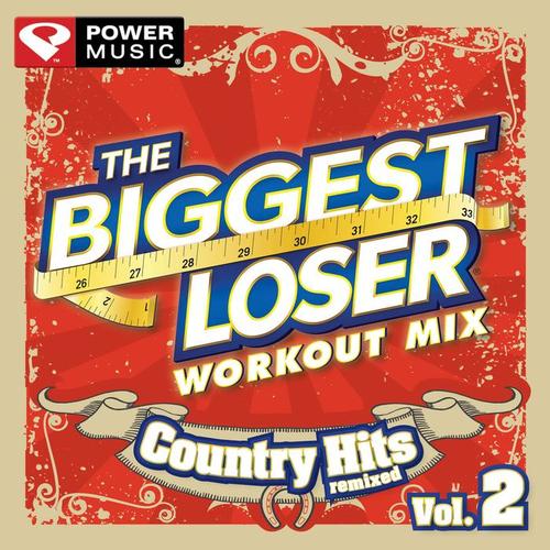 The Biggest Loser Workout Mix - Country Hits Remixed Vol. 2 (60 Min Non-Stop Workout Mix [130-135 BPM])