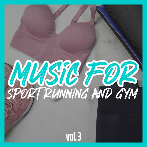 Music for Sport Running and Gym, Vol. 3