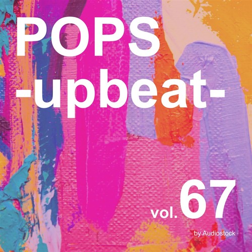 POPS -upbeat-, Vol. 67 -Instrumental BGM- by Audiostock