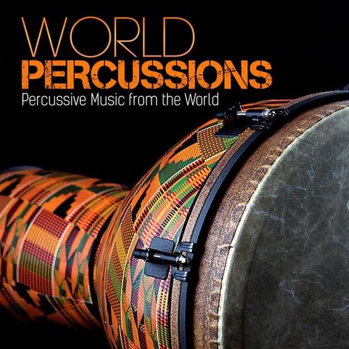 World Percussions (Percussive Music from the World)