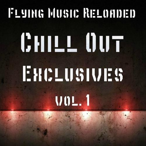 Chill Out Exclusives Vol.1