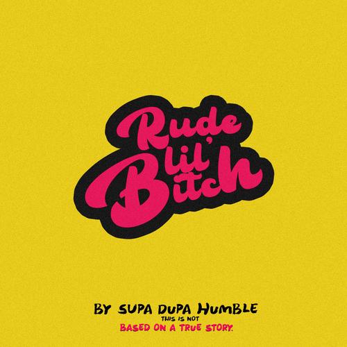 rude lil' bitch (Explicit)