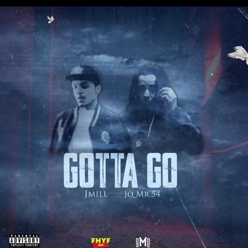 GOTTA GO (Explicit)