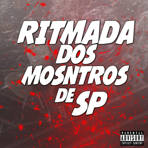 RITMADA DOS MONSTROS DE SP (Explicit)