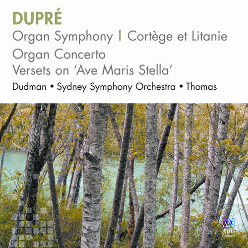 Dupré – Organ Symphony, Cortège Et Litanie, Organ Concerto, Versets On Ave Maris Stella