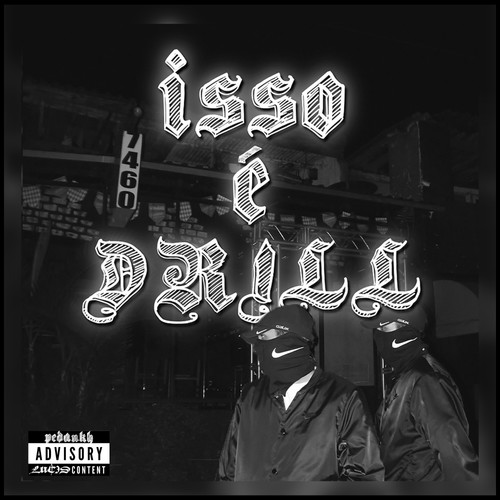 ISSO É DRILL (Explicit)