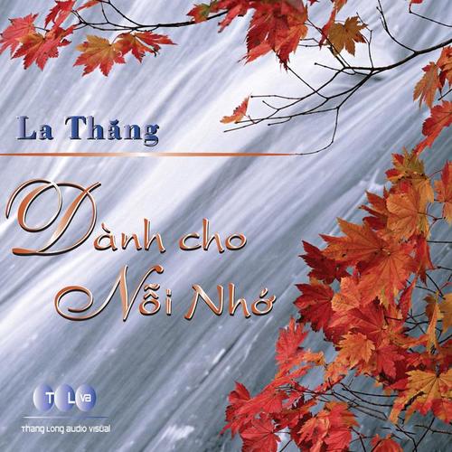 Danh Cho Noi Nho (La Thang)