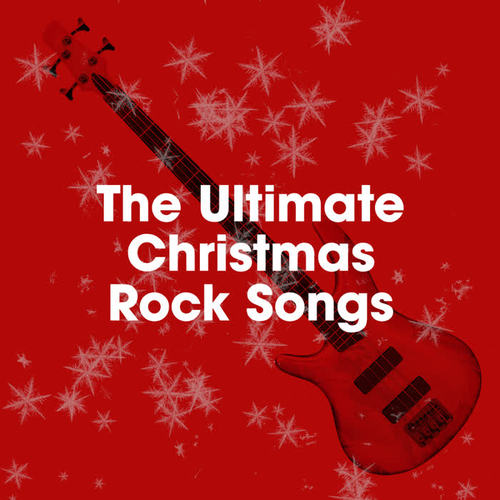 The Ultimate Christmas Rock Songs