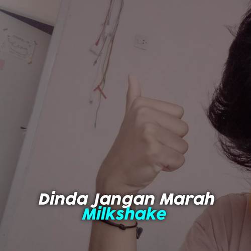 Dj Dinda Jangan Marah X Milkshake Viral Di Tiktok